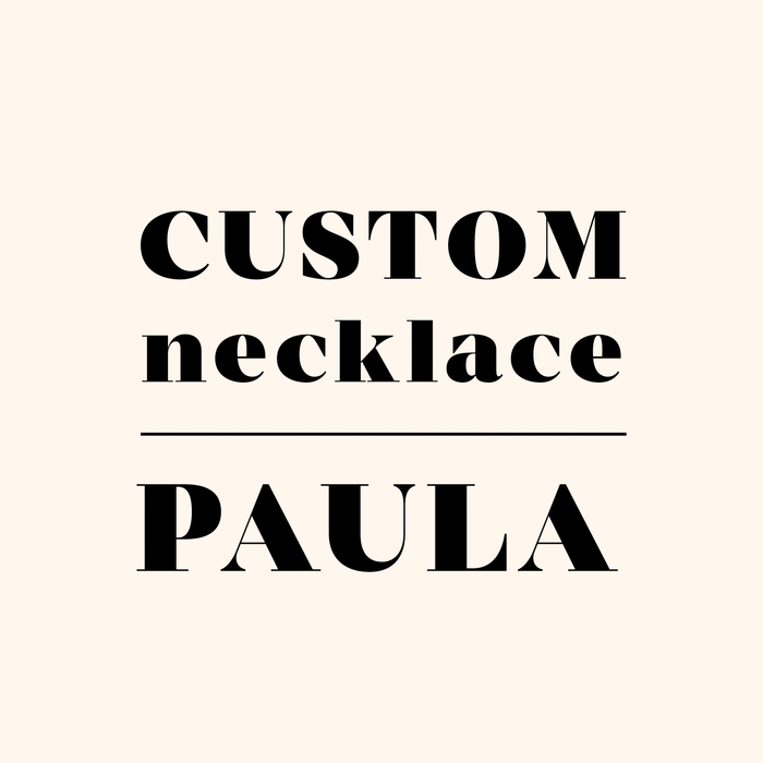 Custom Necklace for Paula